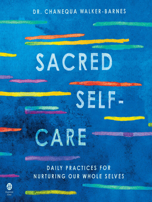 Title details for Sacred Self-Care by Chanequa Walker-Barnes - Available